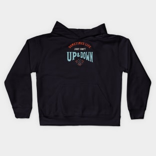 BINGO Saying Sometimes Life Just Isn't Up & Down Kids Hoodie